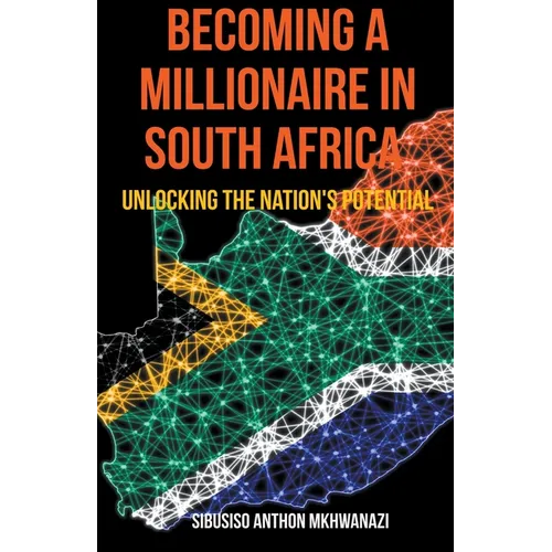 Becoming A Millionaire In South Africa - Paperback