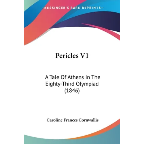 Pericles V1: A Tale Of Athens In The Eighty-Third Olympiad (1846) - Paperback