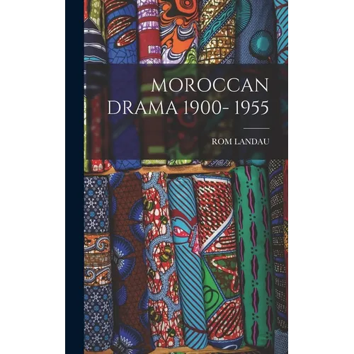 Moroccan Drama 1900- 1955 - Hardcover