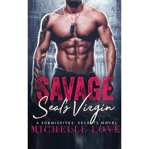 Savage SEAL's Virgin: A Military Romance - Hardcover
