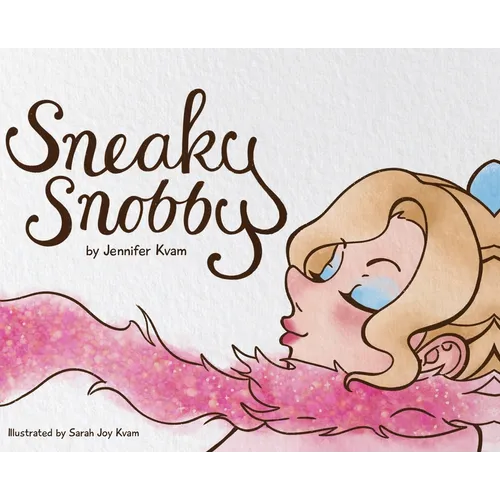 Sneaky Snobby - Hardcover