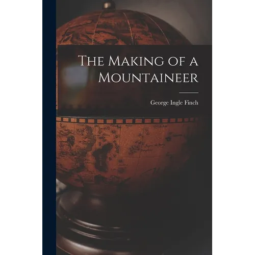 The Making of a Mountaineer - Paperback