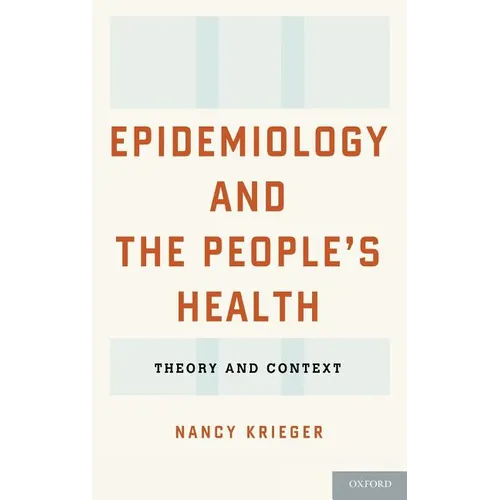 Epidemiology and the People's Health: Theory and Context - Hardcover