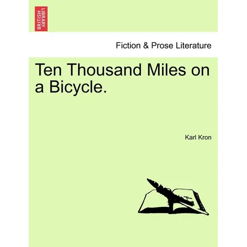Ten Thousand Miles on a Bicycle. - Paperback