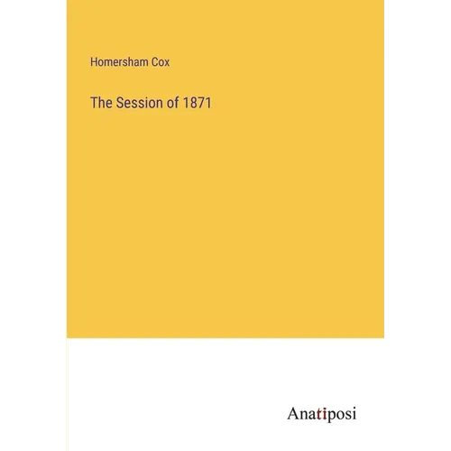 The Session of 1871 - Paperback