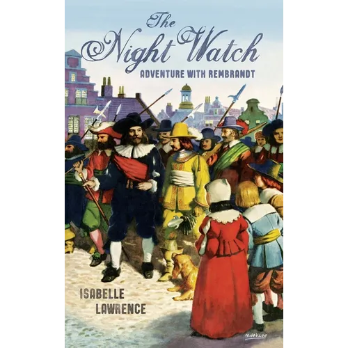 The Night Watch, Adventure with Rembrandt - Hardcover