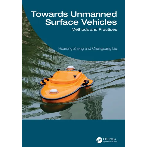 Towards Unmanned Surface Vehicles: Methods and Practices - Hardcover
