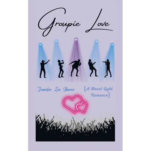 Groupie Love: (A Heart Light Romance) - Paperback