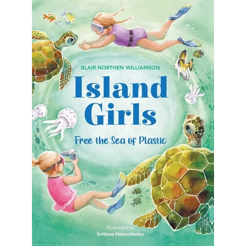 Island Girls: Free the Sea of Plastic - Hardcover