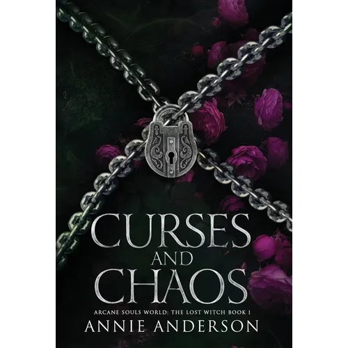 Curses and Chaos: An Enemies-to-Lovers Shifter Romance - Hardcover