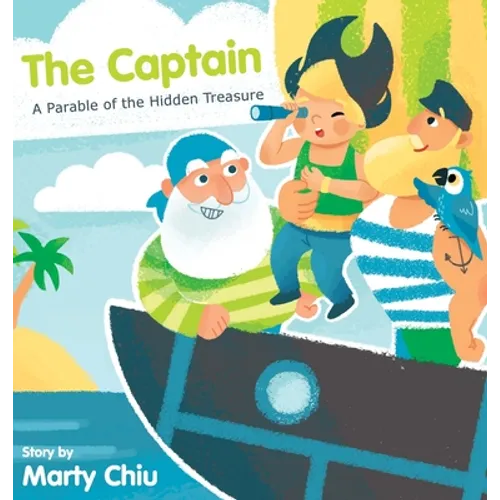 The Captain: A Parable of the Hidden Treasure - Hardcover