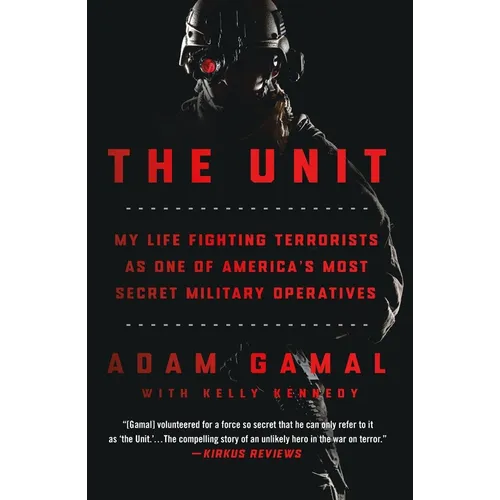 The Unit: My Life Fighting Terrorists as One of America's Most Secret Military Operatives - Paperback