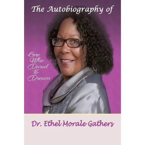 The Autobiography of Ethel Morale Gathers - Paperback