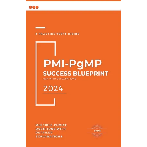 PMI-PgMP Success Blueprint: Q&A with Explanations - Paperback