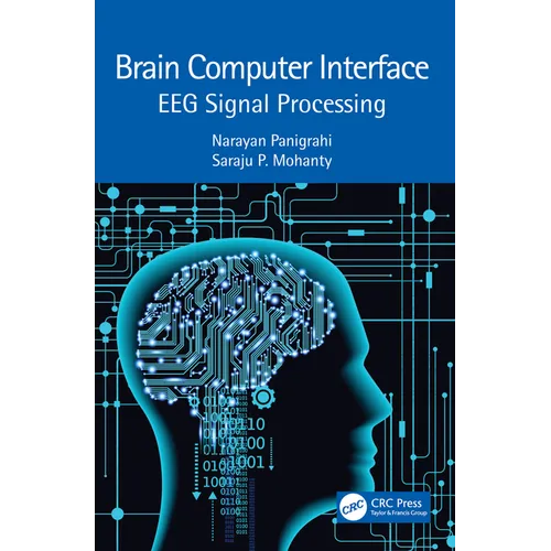 Brain Computer Interface: EEG Signal Processing - Paperback