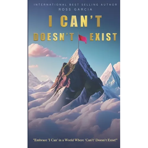 I Can't Doesn't Exist - Paperback
