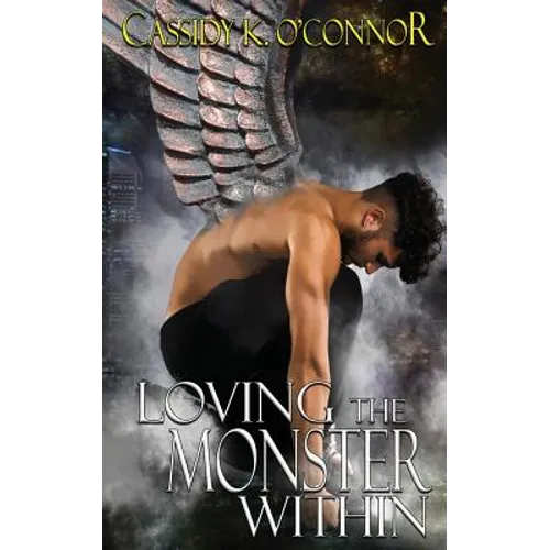 Loving the Monster Within - Paperback
