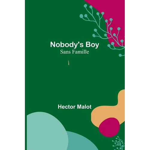 Nobody's Boy; Sans Famille - Paperback