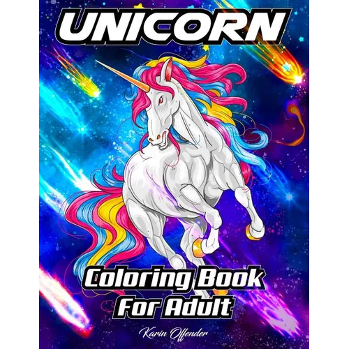 Unicorn Coloring Book For Adult: Stress Relieving Designs Magical Animals, Cute Princesses, And Fantasy Scenes For Relaxation - Paperback