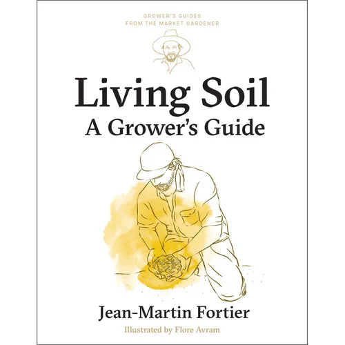 Living Soil: A Grower's Guide - Paperback