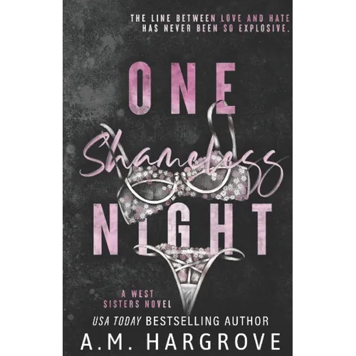 One Shameless Night: An Enemies To Lovers Stand Alone Single Dad Romance - Paperback