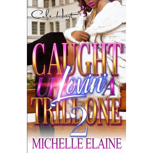Caught Up Lovin' A Trill One 2: An Urban Romance - Paperback
