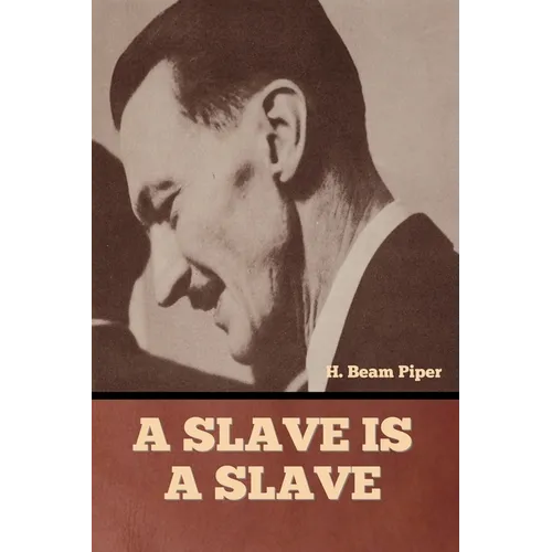 A Slave is a Slave - Paperback