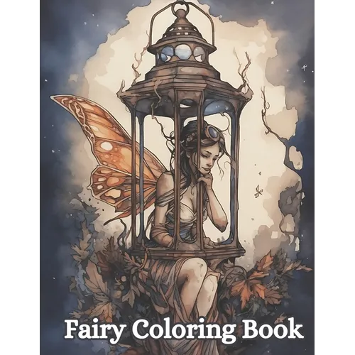 Fairy Coloring Book: For Kids and Adults: Fantasy Coloring Book for Adults - Paperback