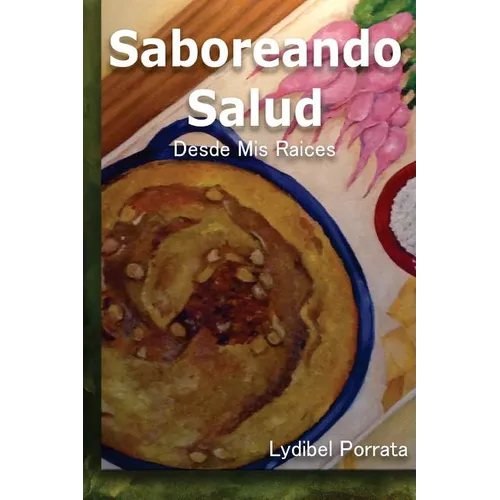 Saboreando Salud: Desde Mis Raíces - Paperback