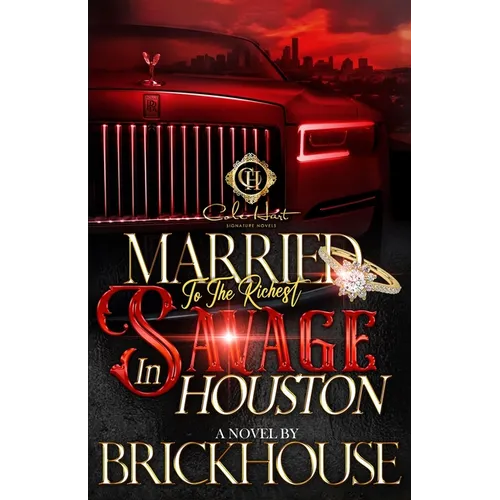 Married To The Richest Savage In Houston: An African American Romance - Paperback