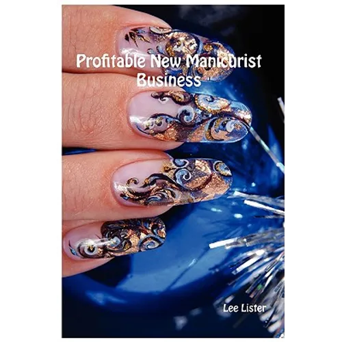 Profitable New Manicurist Business - Paperback