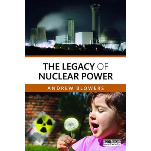 The Legacy of Nuclear Power - Paperback