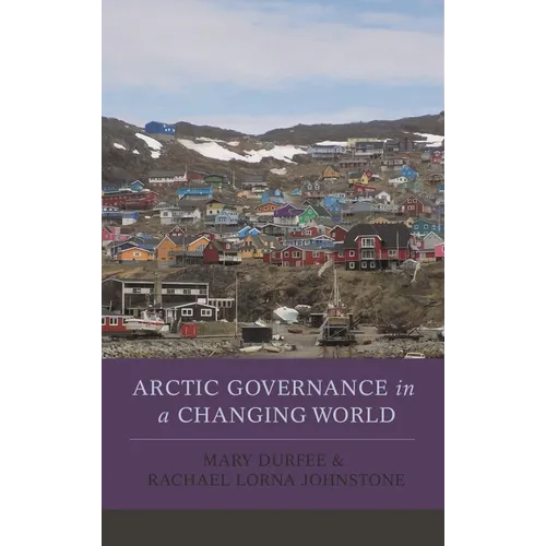 Arctic Governance in a Changing World - Paperback