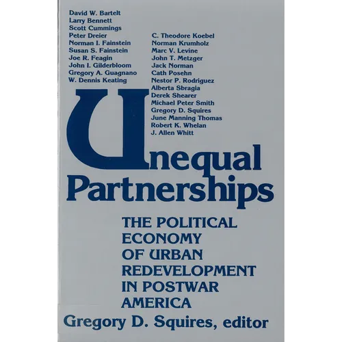 Unequal Partnerships: The Political Economy of Urban Redevelopment in Postwar America - Paperback