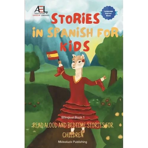 Stories in Spanish for Kids: Read Aloud and Bedtime Stories for Children Bilingual Book 1 - Paperback