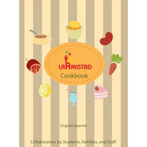 LaAmistad Cookbook - Hardcover