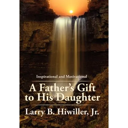 A Father's Gift to His Daughter: The Early Years - Hardcover
