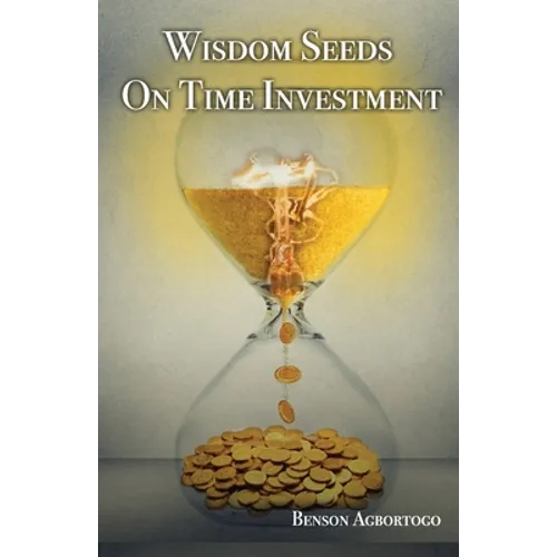 Wisdom Seeds On Time Investment - Paperback