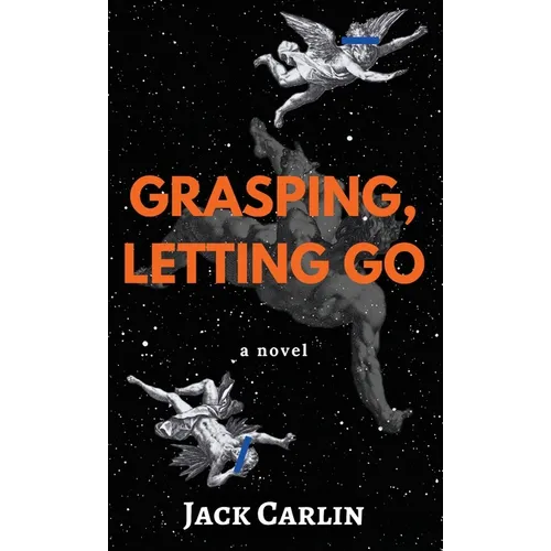 Grasping, Letting Go - Hardcover