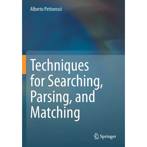 Techniques for Searching, Parsing, and Matching - Paperback