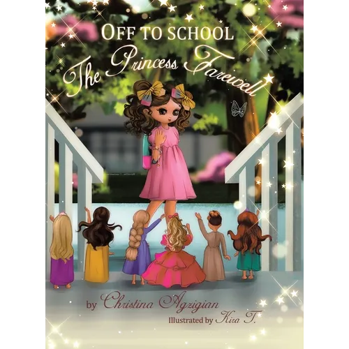 Off to School: The Princess Farewell - Hardcover