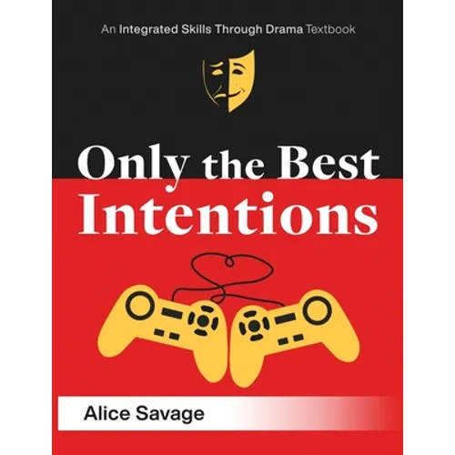 Only the Best Intentions: A Modern Romance Between a Guy, a Girl, and a Game - Paperback