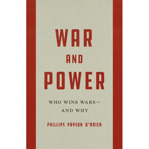 War and Power: Who Wins Wars--And Why - Hardcover