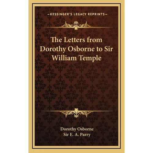 The Letters from Dorothy Osborne to Sir William Temple - Hardcover
