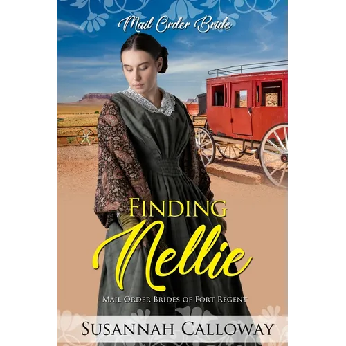 Finding Nellie: Mail Order Brides of Fort Regent - Paperback