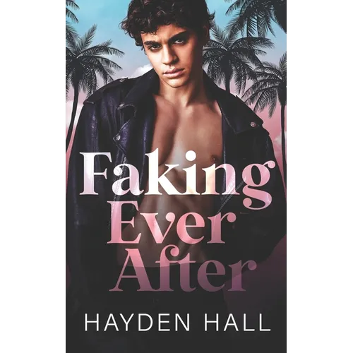 Faking Ever After - Paperback
