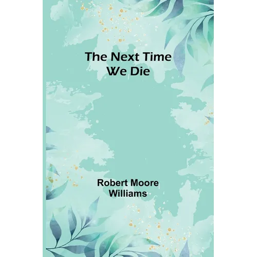 The Next Time We Die - Paperback