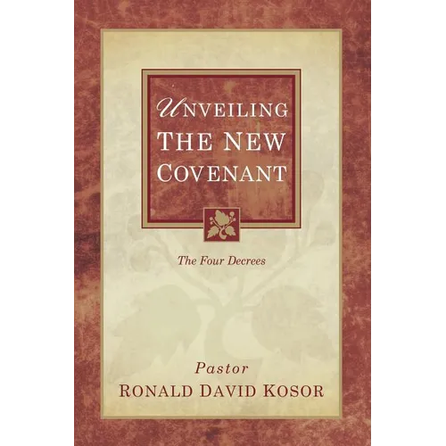 Unveiling the New Covenant - Paperback
