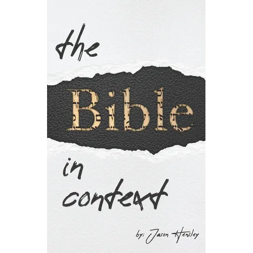 The Bible in Context: A Methodology for Interpreting the Bible - Paperback