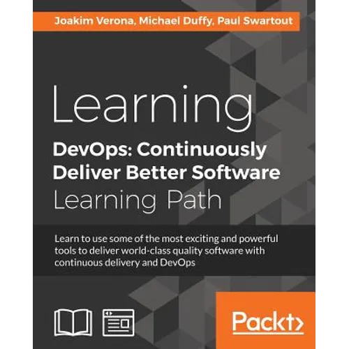 Learning DevOps: Learn to use some of the most exciting and powerful tools to deliver world-class quality software with continuous delivery and DevOps - Paperback